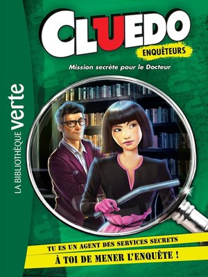 cover image of Cluedo Enquêteurs 03--Mission secrète pour le Docteur